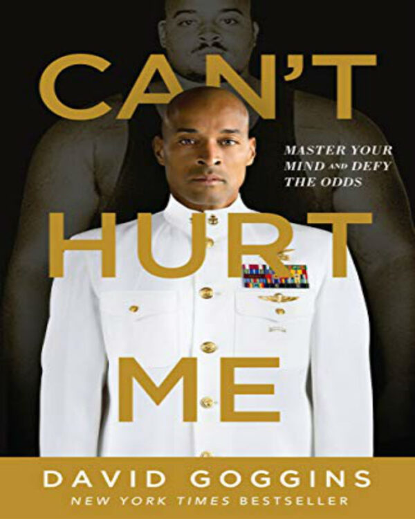 Can't Hurt Me by David Goggins